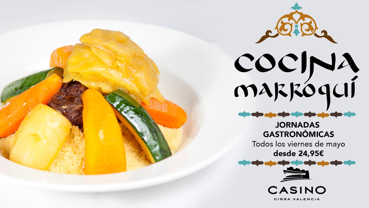 La cocina marroquí, protagonista en las jornadas gastronómicas de mayo en Casino Cirsa Valencia